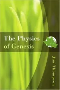 The Physics Of Genesis