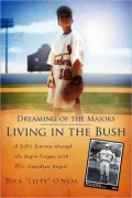 Dreaming Of The Majors--Living In The Bush