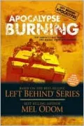 Apocalypse Burning (Left Behind: Apocalypse Series #3)