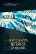 Arrived (Left Behind Hardcover Collections Book 12)
