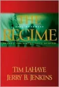 The Regime: Evil Advances (Before They Were Left Behind Series #2)