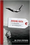 Risking Faith: A 40-Day Journey into the Mystery of God