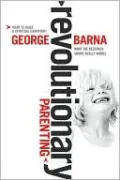 Revolutionary Parenting: What the Research Shows Really Works
