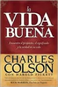 La Vida buena: Encuentre el propósito, el significado y la verdad en su vida