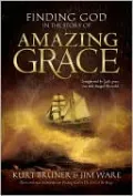 Finding God in the Story of Amazing Grace