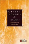 Divine Moments for Leaders: Everyday Inspiration from God's Word