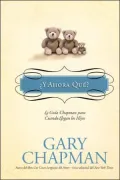 Y Ahora Que?: La Guia Chapman Para Cuando Llegan Los Hijos