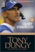 Quiet Strength: The Principles, Practices, and Priorities of a Winning Life