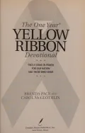 Book cover of The One Year Yellow Ribbon Devotional: Take a Stand in Prayer for Our Nation and Those Who Serve