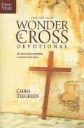 The One Year Wonder of the Cross: 365 Daily Bible Readings to Renew Your Faith