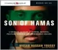 Son of Hamas: A Gripping Account of Terror, Betrayal, Political Intrigue, and Unthinkable Choices
