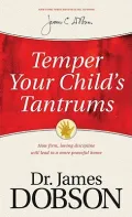 Temper Your Child’s Tantrums