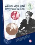 Gilded Age and Progressive Era: Biographies