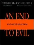 An End to Evil: How to Win the War on Terror
