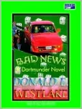 Bad News (John Dortmunder Series #10)