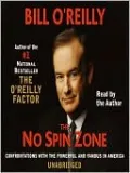 No Spin Zone: Confrontations with the Powerful and Famous in America
