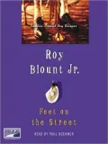 Feet on the Street: Rambles Around New Orleans