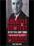 American Gunfight: The Plot to Kill Harry Truman--and the Shoot-out That Stopped It