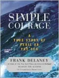 Simple Courage: A True Story of Peril on the Sea