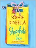 Shopaholic & Baby: Shopaholic Series, Book 5