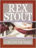 Curtains for Three (Nero Wolfe Series)