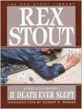 If Death Ever Slept (Nero Wolfe Series)