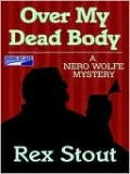 Over My Dead Body (Nero Wolfe Series)