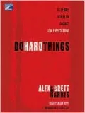 Do Hard Things: A Teenage Rebellion Against Low Expectations