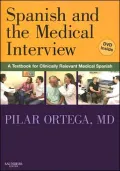 Spanish and the Medical Interview: A Textbook for Clinically Relevant Medical Spanish