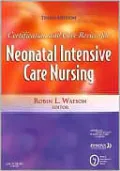 Certification and Core Review for Neonatal Intensive Care Nursing