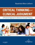 Critical Thinking and Clinical Judgment: A Practical Approach to Outcome-Focused Thinking