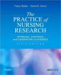 The Practice of Nursing Research: Appraisal, Synthesis, and Generation of Evidence