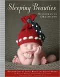 2011 Sleeping Beauties: Newborns In Dreamland Engagements Calendar