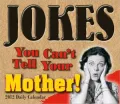 2012 Jokes You Can't Tell Your Mother Box Calendar