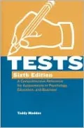 Tests: A Comprehensive Reference for Assessments in Psychology, Education, and Business, Sixth Edition