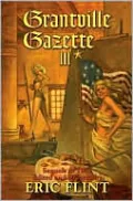 Grantville Gazette III