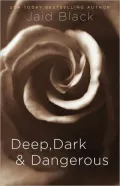 Deep, Dark & Dangerous