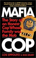 Mafia Cop: The Story of an Honest Cop Whose Family Was the Mob