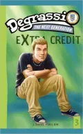 Degrassi Extra Credit, Vol. 3