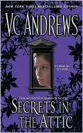 Secrets in the Attic (V. C. Andrews' Secrets Series #1)