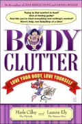 Body Clutter: Love Your Body, Love Yourself