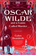 Oscar Wilde and a Game Called Murder (Oscar Wilde Mystery Series #2)