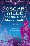 Oscar Wilde and the Dead Man's Smile (Oscar Wilde Mystery Series #3)