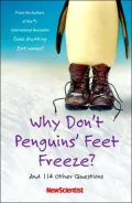Why Don't Penguins' Feet Freeze?: And 114 Other Questions
