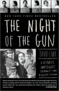 The Night of the Gun: A Reporter Investigates the Darkest Story of His Life. His Own.
