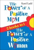 The Power of a Positive Mom and the Power of a Positive Woman