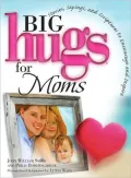 Big Hugs for Moms (Big Hugs Series)