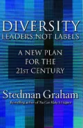Diversity: Leaders Not Labels: A New Plan for a the 21st Century