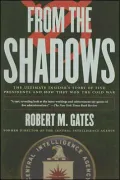 From the Shadows: The Ultimate Insider's Story of Five Presidents and How They Won the Cold War