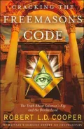 Cracking the Freemason's Code: The Truth about Solomon's Key and the Brotherhood